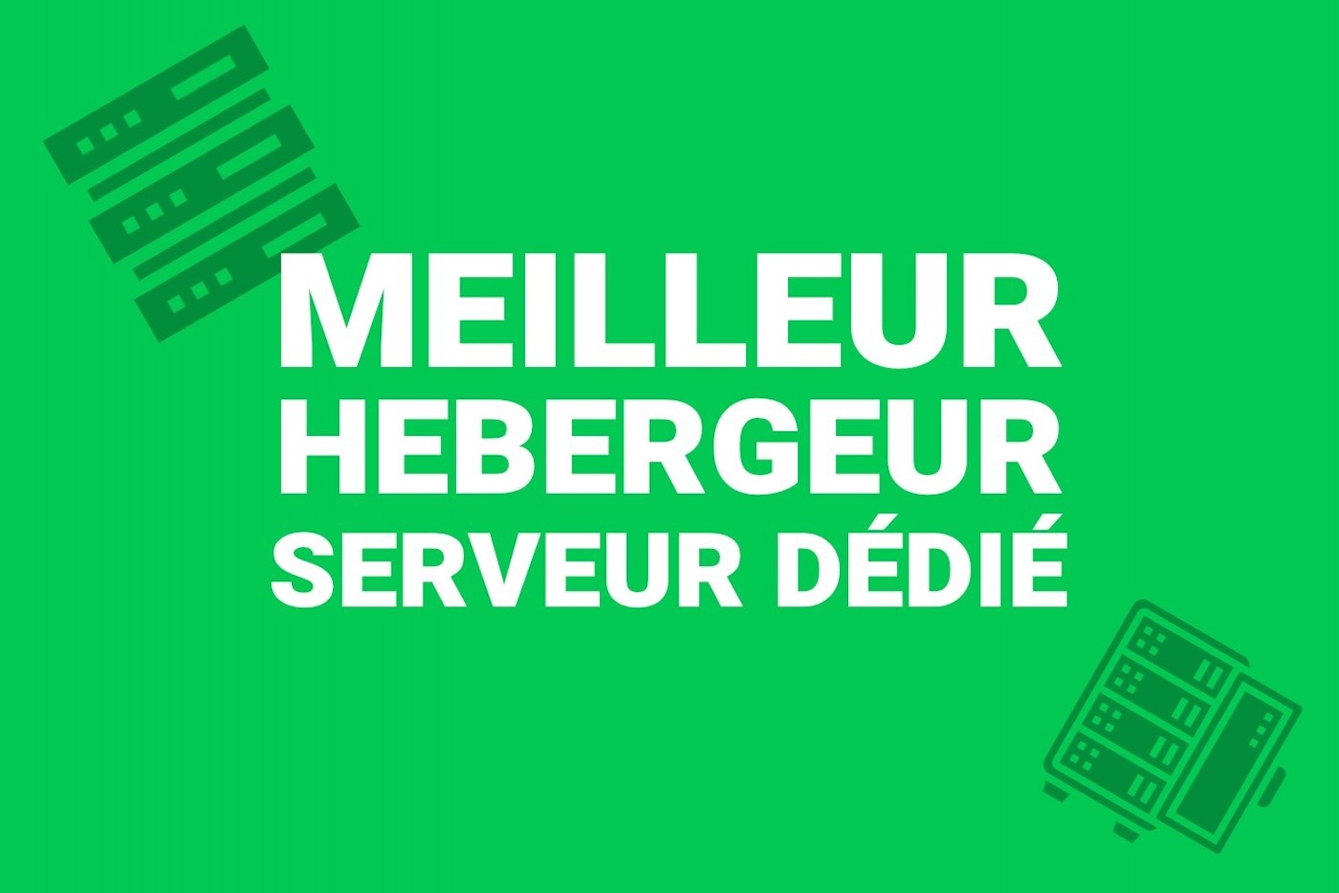 Meilleur Hebergeur Serveur Dedie