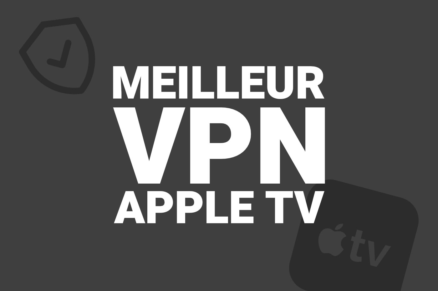 Meilleur Vpn Apple TV